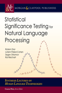 Statistical Significance Testing for Natural Language Processing