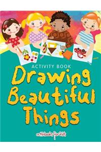 Drawing Beautiful Things