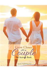 Grow Closer As a Couple