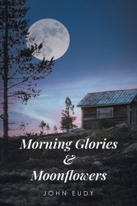 Morning Glories & Moonflowers