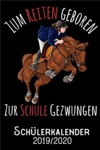 Zum Reiten geboren zur Schule gezwungen - Schülerkalender 2019 - 2020