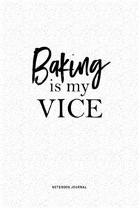 Baking Is My Vice