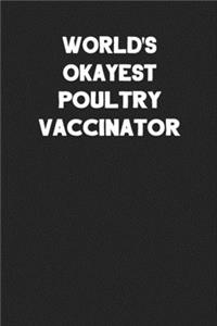 World's Okayest Poultry Vaccinator