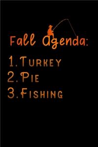 fall agenda turkey pie fishing