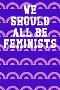 We Should All Be Feminists