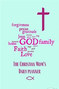 The Christian Mom's Daily Planner (Undated)