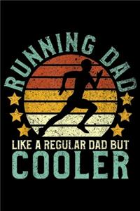 Running Dad like a regular dad but cooler