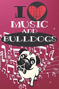 I Love Music and Bulldogs