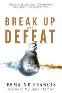 Break Up With Defeat