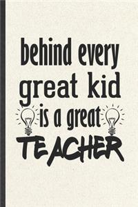 Behind Every Great Kid Is a Great Teacher