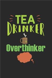 Tea Drinker, Overthinker