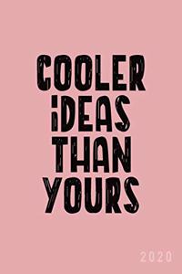 Cooler Ideas Than Yours 2020