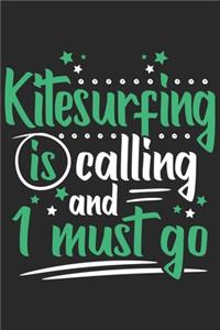 Kitesurfing Is Calling And I Must Go