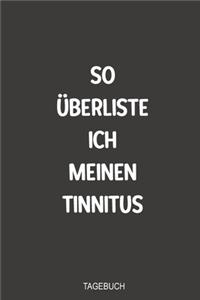 So überliste ich meinen Tinnitus Tagebuch