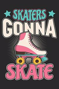 Skaters Gonna Skate