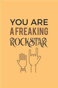 You are a Freaking Rockstar