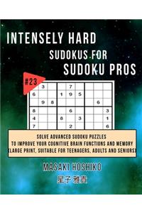 Intensely Hard Sudokus for Sudoku Pros #23