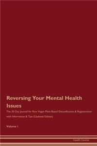 Reversing Your Mental Health Issues