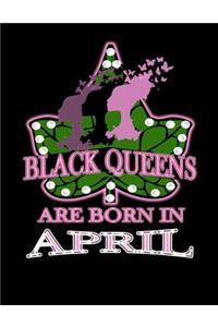 Black Queens Are Born In April