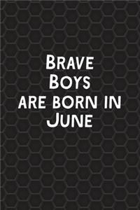 Brave Boys Are Born In June