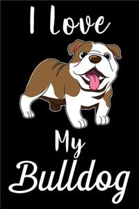 I Love My Bulldog
