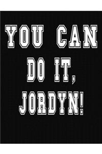 You Can Do It, Jordyn!