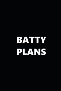 2020 Weekly Planner Funny Humorous Batty Plans 134 Pages