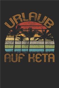 Urlaub Auf Keta