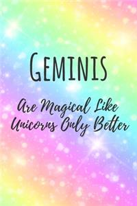 Geminis Are Magical Like Unicorns Only Better