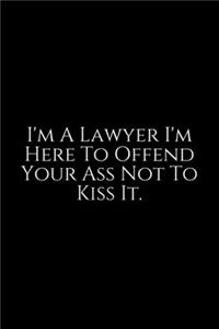 I'm A Lawyer I'm Here To