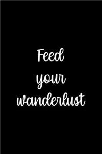 Feed Your Wanderlust