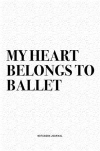 My Heart Belongs To Ballet