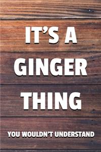 It's a Ginger Thing You Wouldn't Understand