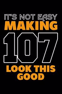 It's Not Easy Making 107 Look This Good