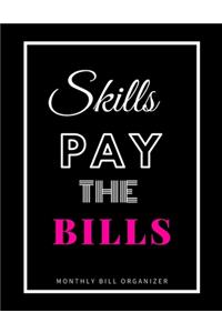 Skills Pay The Bills - Monthly Bill Organizer