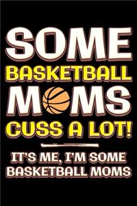 Some basketball moms cuss a lot
