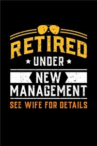 Retired Under New Management See Wife for Details