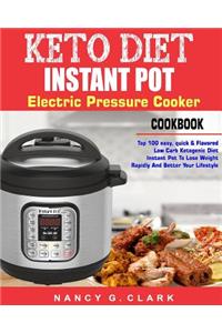 Keto Diet Instant Pot Electric Pressure Cooker Cookbook