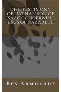 The Testimony of Nathan Son of Isaac Concerning Jesus of Nazareth
