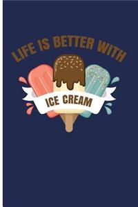 Life Is Better with Ice Cream