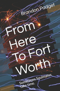 From Here To Fort Worth