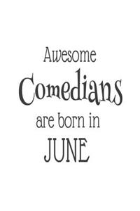 Awesome Comedians Are Born In June