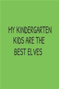 My Kindergarten Kids Are The Best Elves