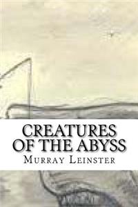 Creatures of the Abyss
