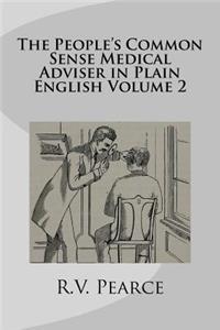 The People's Common Sense Medical Adviser in Plain English Volume 2
