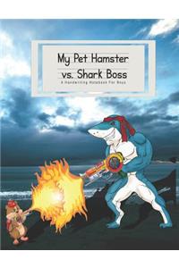My Pet Hamster vs. Shark Boss