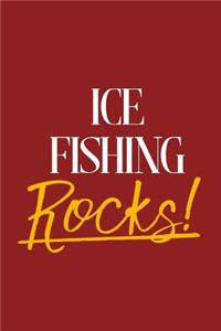 Ice Fishing Rocks!