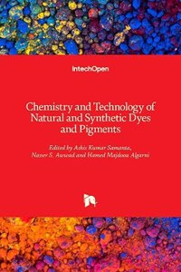 Chemistry and Technology of Natural and Synthetic Dyes and Pigments