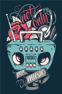 Not Only for Music