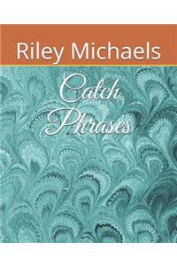 Catch Phrases